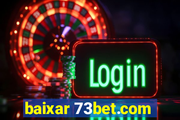 baixar 73bet.com